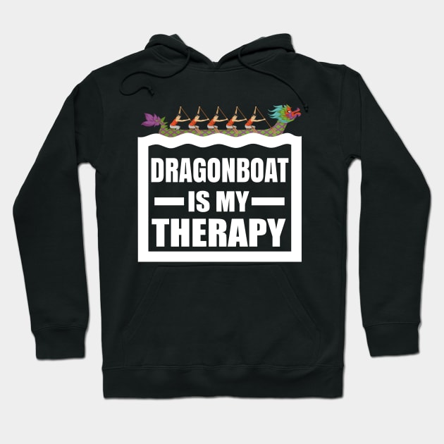 Dragon Boat Racing is my therapy - Funny Dragonboat Gift Hoodie by Shirtbubble